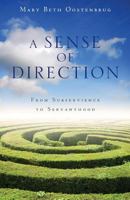 A Sense of Direction: From Subservience to Servanthood 1625860749 Book Cover