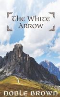 The White Arrow 1791335004 Book Cover