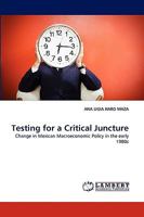 Testing for a Critical Juncture: Change in Mexican Macroeconomic Policy in the early 1980s 3838376552 Book Cover
