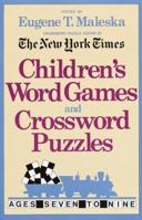Children's Word Games and Crossword Puzzles, Ages 7-9, Volume 1 0812912438 Book Cover