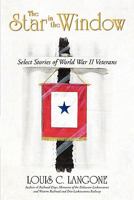 The Star in the Window: Select Stories of World War Ii Veterans 1462014259 Book Cover