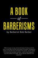 A Book of Barberisms 1546220887 Book Cover