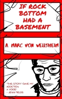 If Rock Bottom Had A Basement B08KB137JF Book Cover