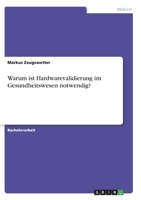 Warum ist Hardwarevalidierung im Gesundheitswesen notwendig? 3640807391 Book Cover
