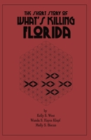 The Short Story of What's Killing Florida 1662910355 Book Cover