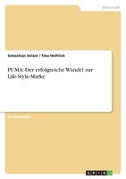 Puma: Der erfolgreiche Wandel zur Life-Style-Marke 3956844742 Book Cover