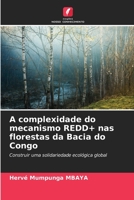 A complexidade do mecanismo REDD+ nas florestas da Bacia do Congo 6205791439 Book Cover
