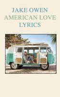 Jake Owen "American Love" Lyrics 1536810843 Book Cover