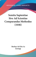 Semita Sapientiae Sive Ad Scientias Comparandas Methodus (1646) 1120027217 Book Cover