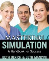 Mastering Simulation: A Handbook for Success 1938835034 Book Cover