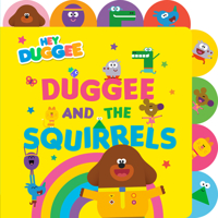 Hey Duggee: Duggee and the Squirrels B0H16WHFZM Book Cover