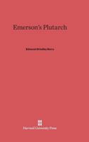 Emerson's Plutarch 0674734246 Book Cover