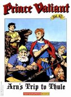 Prince Valiant, Volume 42: Arn's Trip to Thule 156097429X Book Cover