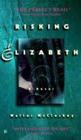 Risking Elizbeth 0425164136 Book Cover