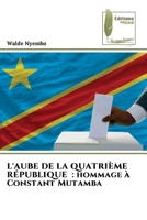 L'Aube de la Quatrième République: hommage à Constant Mutamba 6209529569 Book Cover