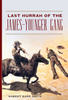 Last Hurrah of The James-Younger Gang 0806133538 Book Cover