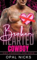 Broken Hearted Cowboy: Not Looking For Love Series 1968569197 Book Cover
