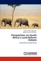 Perspectives on South Africa’s Land Reform Debate: Land reform in South Africa 3845416076 Book Cover