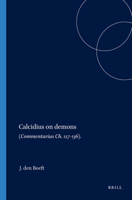 Calcidius on demons (Commentarius Ch. 127-136) (Philosophia antiqua) 9004052836 Book Cover