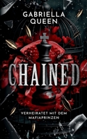 Chained: Verheiratet mit dem Mafiaprinzen (German Edition) 3819267123 Book Cover