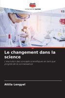 Le changement dans la science (French Edition) 6207530462 Book Cover