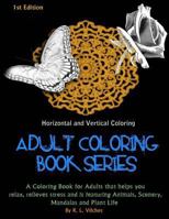 Horizontal and Vertical Coloring: Adult Coloring Book Series 1530685796 Book Cover