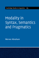 Modality in Syntax, Semantics and Pragmatics 1107021227 Book Cover