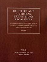 Frontier and Overseas Expeditions from India: Volume I Tribes North of the Kabul River 1845743059 Book Cover