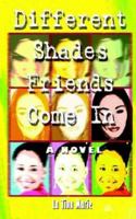 Different Shades Friends Come in 140332624X Book Cover