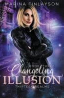 Changeling Illusion 1925607046 Book Cover