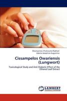 Cissampelos Owariensis (Lungwort): Toxicological Study and Anti Diabetic Effect of the Ethanol Leaf Extract 3845434562 Book Cover