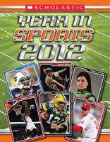 Scholastic Year in Sports 2012 0545331501 Book Cover