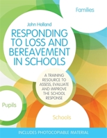 Responding to Loss and Bereavement in Schools 1849056927 Book Cover