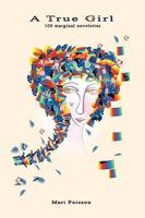 A True Girl: 100 Marginal Novelettes 144903506X Book Cover
