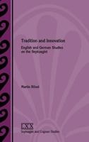 Tradition and Innovation: English and German Studies on the Septuagint 0884143236 Book Cover