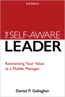 The Self-Aware Leader: A Proven Model for Reinventing Self, Others, and the Business 1960231723 Book Cover