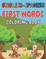 English-Spanish First Words coloring book: English — Spanish bilingual practice words for Kids B09GCPF8MP Book Cover