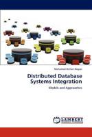 Distributed Database Systems Integration: Models and Approaches 3847372971 Book Cover