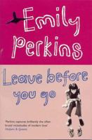 Leave Before You Go 033035308X Book Cover