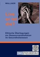 Live or Let Die? 3831141746 Book Cover
