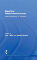 Japanese Telecommunications: Market and Policy in Transition 0415368030 Book Cover