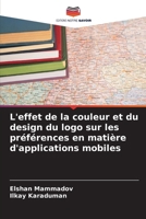 L'effet de la couleur et du design du logo sur les préférences en matière d'applications mobiles (French Edition) 6208026245 Book Cover