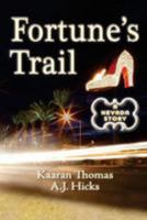 Fortune's Trail A Nevada Story 1499256825 Book Cover