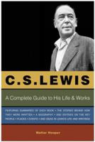 C.S. Lewis: A Complete Guide to His Life & Works 006063880X Book Cover