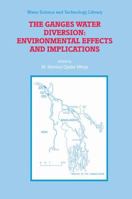 The Ganges Water Diversion: Environmental Effects and Implications 1402024797 Book Cover