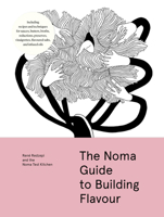 The Noma Guide to Building Flavour 1579657192 Book Cover