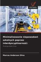 Minimalizowanie niepowodzen szkolnych poprzez interdyscyplinarnosc (Polish Edition) 6209495257 Book Cover