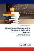 Using Some Mathematical Models in Reliability Systems 3848432307 Book Cover