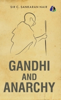Gandhi and Anarchy - [DELUXE HARDCOVER EDITION] 9362058278 Book Cover
