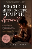 PERCHÉ MI IMPORTA SEMPRE DI PIÙ?: Il motivo nascosto per cui continui a ritrovarti in relazioni a senso unico e come finalmente cambiarle (Italian Edition) B0H4RBKRFP Book Cover